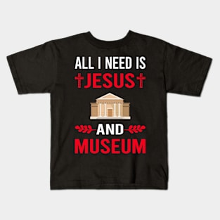 I Need Jesus And Museum Kids T-Shirt